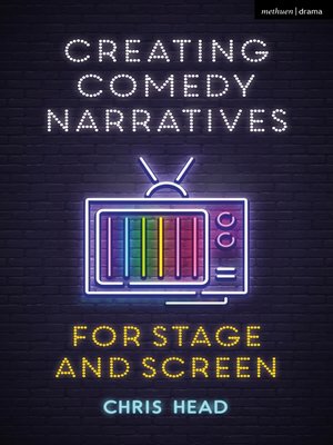 cover image of Creating Comedy Narratives for Stage and Screen